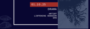 888 Listening Session: Artist Listening Session: Drama
