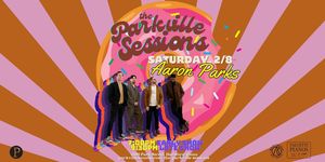 The Parkville Sessions: AARON PARKS LITTLE BIG