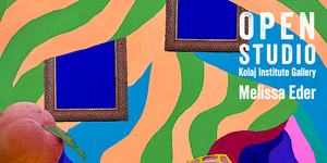 Open Studio with Kolaj Institute Artist-in-Residence Melissa Eder