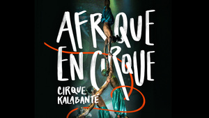 Cirque Kalabanté – Afrique En Cirque