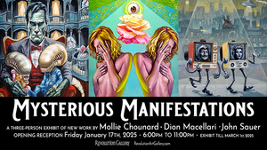 MYSTERIOUS MANIFESTATIONS - A three person art opening reception at Revolution Gallery