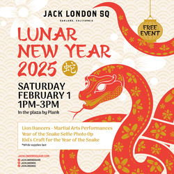 JACK LONDON SQUARE INVITES COMMUNITY TO LUNAR NEW YEAR CELEBRATION