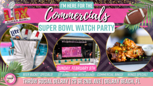 "Here for the COMMERCIALS" Super Bowl Party @ THRōW Social Delray 2025!