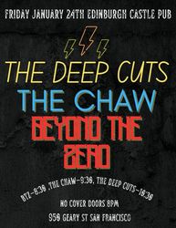 Free show by The Deep Cuts, The Chaw, Beyond The Zero at Edinburgh Castle in San Francisco!