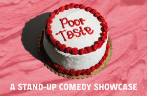 Poor Taste: A Stand-up Comedy Showcase