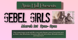 ATRIA HALL PRESENTS- Gebel Girls