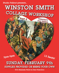 Winston Smith Collage Workshop Valentine's Day Edition, Sunday February 9 at Studio Fallout in SF