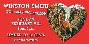 Winston Smith Collage Workshop - Sunday, February 9th at Studio Fallout in San Francisco