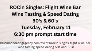ROCin Singles: Flight Wine Bar Wine Tasting & Speed Dating 50's & 60's