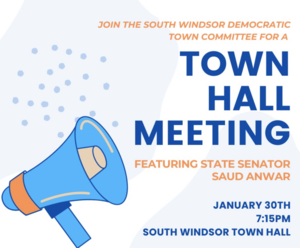 South Windsor Democratic Town Committee Town Hall Meeting with State Senator Saud Anwar