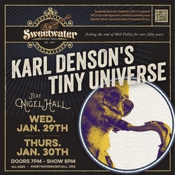 Karl Denson's Tiny Universe, with Nigel Hall of Lettuce at Sweetwater Music Hall (2 nights)