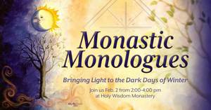 Monastic Monologues: Bringing Light to the Dark Days of Winter