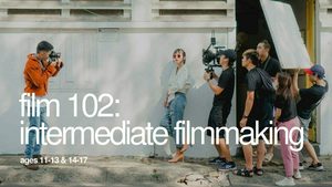 Film 102: Intermediate Filmmaking - Age 14-17 | FACETS Summer Film Camps