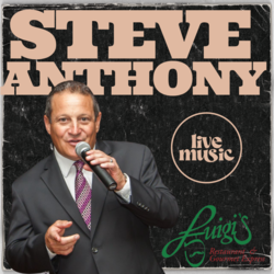 Steve Anthony- Live at Luigi's Restaurant