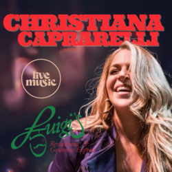 Christiana Caprarelli- Live at Luigi's Restaurant
