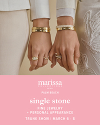 Single Stone Fine Jewelry Trunk Show + Personal Appearance