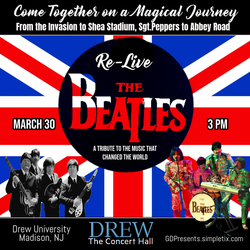 Re-Live The Beatles: A Tribute to The Music That Changed The World!