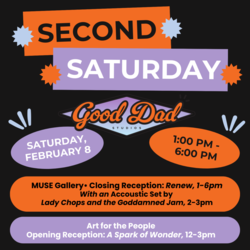 Second Saturday at Good Dad Studios