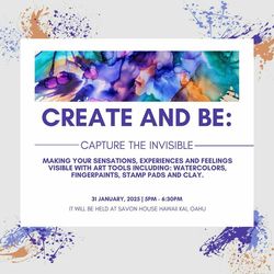 Create and Be: Capture the Invisible