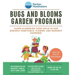 Raritan Headwaters:  Bugs and Blooms Garden Program