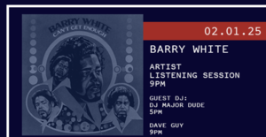 2/1 - Artist Listening Session: Barry White⁠