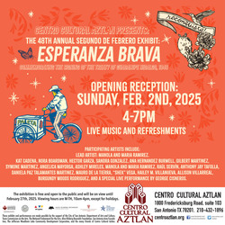 48th Annual Segundo de Febrero Exhibit: Esperanza Brava