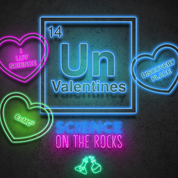 Un(Valentines) Science on the Rocks