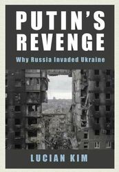 Lucian Kim Presents book, "Putin's Revenge"