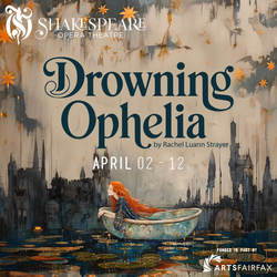 Drowning Ophelia: A dark comedy with music