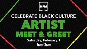 Celebrate Black Culture Artist Meet & Greet at NFM