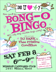 Gotta Love BONG-O BINGO on Sat, Feb 8 at Mission Cannabis Club from 6-9pm