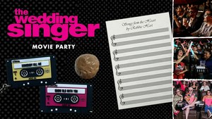 THE WEDDING SINGER - Movie Party