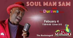 Soul Man Sam Returns to Headline The Backstage at El Mercado South