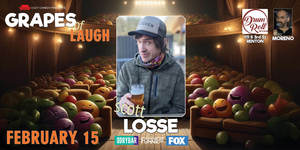 Comedy! Grapes of Laugh: Scott Losse!