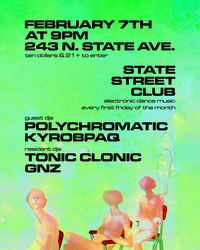 STATE STREET CLUB: Polychromatic / KROBPAQ / Tonic Clonic / GNZ