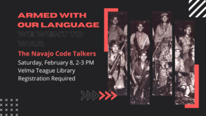 Armed with Our Language, We Went to War:  The Navajo Code Talkers