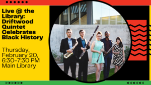 Live @ the Library: Driftwood Quintet celebrates Black History Month through Music and Poetry