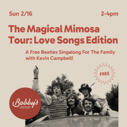The Magical Mimosa Tour: Love Songs Edition @ Bobby’s Eastside