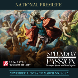 Boca Raton Museum of Art Splendor and Passion: Baroque Spain and Its Empire