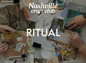Ritual with Nashville Craft Club