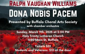 Ralph Vaughan Williams' DONA NOBIS PACEM: Presented by Buffalo Choral Arts Society