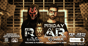 FRIDAY ROAR  | Featuring #1Techno RAAVANA & #1Bollywood DJ DHARAK