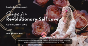 Songs for Revolutionary Self Love: Community Sing