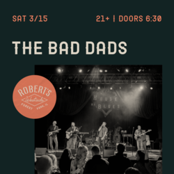 Bad Dads @ Robert's Westside