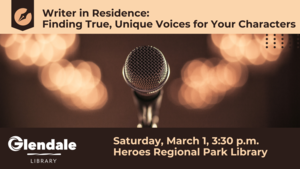 Writer in Residence Workshop: Finding True, Unique Voices for Your Characters