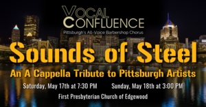 Sounds of Steel | An A Cappella Tribute to Pittsburgh Artists