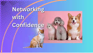 Networking with Confidence