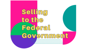 Selling to the Federal Government