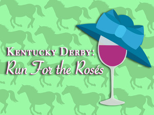Kentucky Derby "Run for the Rosés"