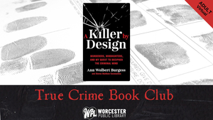 True Crime Book Club: A Killer by Design by Dr. Ann Burgess